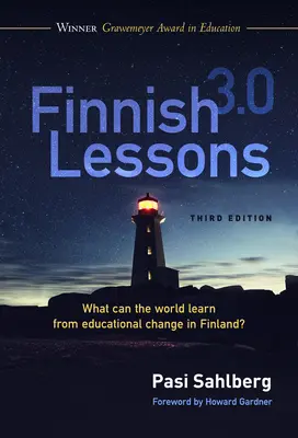 Lecciones finlandesas 3.0: ¿Qué puede aprender el mundo del cambio educativo en Finlandia? - Finnish Lessons 3.0: What Can the World Learn from Educational Change in Finland?