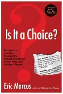 ¿Es una elección? - 3ª edición: Respuestas a las preguntas más frecuentes sobre gays y lesbianas - Is It a Choice? - 3rd Edition: Answers to the Most Frequently Asked Questions about Gay & Lesbian People