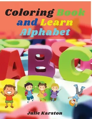 Libro para Colorear y Aprender el Alfabeto: Gran Cuaderno de Actividades Colorea y Aprende el Alfabeto Números, Letras, Animales para Niños y Toodles - Coloring Book and Learn Alphabet: Big Activity Workbook Color and Learn Alphabet Numbers, Letters, Animals for Kids and Toodles