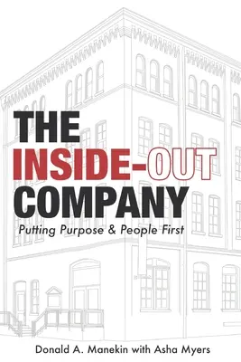 La empresa del revés: Dar prioridad a los objetivos y a las personas - The Inside-Out Company: Putting Purpose and People First