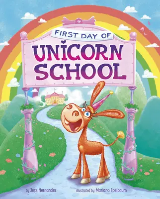 Primer Día de Escuela Unicornio (Hernandez Jess (Fink)) - First Day of Unicorn School (Hernandez Jess (Fink))