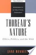 La naturaleza de Thoreau: Ética, política y naturaleza, nueva edición - Thoreau's Nature: Ethics, Politics, and the Wild, New Edition