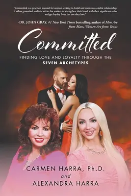 Comprometidos: Encontrar el amor y la lealtad a través de los siete arquetipos - Committed: Finding Love and Loyalty Through the Seven Archetypes