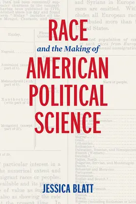 La raza y la formación de la ciencia política estadounidense - Race and the Making of American Political Science