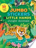 Jumbo Pegatinas para Manos Pequeñas: Animales de la selva: Incluye 75 pegatinas - Jumbo Stickers for Little Hands: Jungle Animals: Includes 75 Stickers