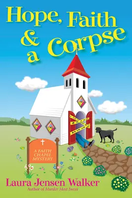 Esperanza, fe y un cadáver: Un misterio de Faith Chapel - Hope, Faith, and a Corpse: A Faith Chapel Mystery