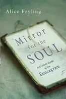 Espejo para el alma: Guía cristiana del eneagrama - Mirror for the Soul: A Christian Guide to the Enneagram