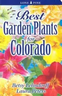 Las mejores plantas de jardín para Colorado - Best Garden Plants for Colorado