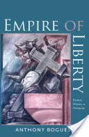 El imperio de la libertad: Poder, deseo y libertad - Empire of Liberty: Power, Desire, and Freedom