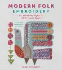 Modern Folk Embroidery: 30 Proyectos Contemporáneos para Diseños Inspirados en el Arte Popular - Modern Folk Embroidery: 30 Contemporary Projects for Folk Art Inspired Designs