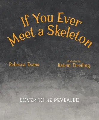 Si alguna vez te encuentras con un esqueleto - If You Ever Meet a Skeleton