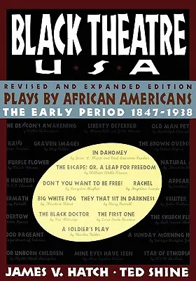 Black Theatre USA Revised and Expanded Edition, Volume 1 of a 2 Volume Set: Obras de teatro de afroamericanos de 1847 a 1938 - Black Theatre USA Revised and Expanded Edition, Volume 1 of a 2 Volume Set: Plays by African Americans from 1847 to 1938