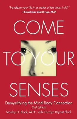 Entra en razón: Desmitificar la conexión mente-cuerpo - Come to Your Senses: Demystifying the Mind-Body Connection