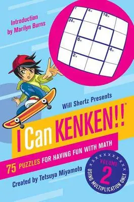 Will Shortz presenta Puedo Kenken, Volumen 2: 75 puzzles para divertirse con las matemáticas - Will Shortz Presents I Can Kenken!, Volume 2: 75 Puzzles for Having Fun with Math