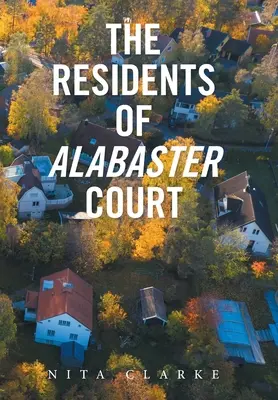 Los residentes de Alabaster Court - The Residents of Alabaster Court