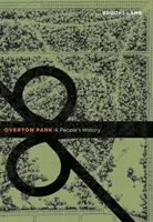 Parque Overton: La historia de un pueblo - Overton Park: A People's History