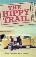 La ruta hippie: Una historia - The hippie trail: A history