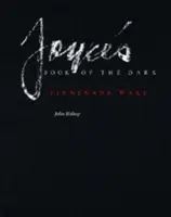 El libro oscuro de Joyce, 1: Finnegans Wake - Joyce's Book of the Dark, 1: Finnegans Wake