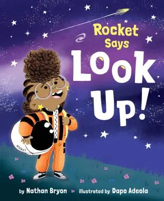 Rocket Says ¡Mira hacia arriba! - Rocket Says Look Up!