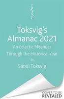 Almanaque Toksvig 2021: Un ecléctico paseo por el año histórico de Sandi Toksvig - Toksvig's Almanac 2021: An Eclectic Meander Through the Historical Year by Sandi Toksvig