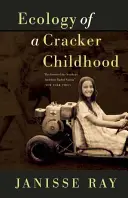 Ecología de una infancia de crackers - Ecology of a Cracker Childhood