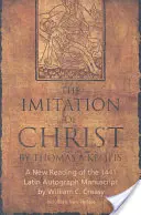 La imitación de Cristo de Tomás de Kempis: Una nueva lectura del manuscrito autógrafo en latín de 1441 - The Imitation of Christ by Thomas a Kempis: A New Reading of the 1441 Latin Autograph Manuscript