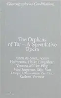 Huérfanos de alquitrán - Una ópera especulativa - Orphans of Tar - A Speculative Opera