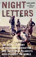 Cartas nocturnas: Gulbuddin Hekmatyar y los islamistas afganos que cambiaron el mundo - Night Letters: Gulbuddin Hekmatyar and the Afghan Islamists Who Changed the World