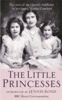 Pequeñas princesas: la extraordinaria historia de la infancia de la Reina contada por su niñera - Little Princesses - The extraordinary story of the Queen's childhood by her Nanny