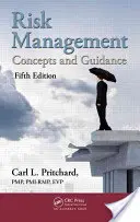 Gestión de riesgos: Conceptos y orientación, quinta edición - Risk Management: Concepts and Guidance, Fifth Edition