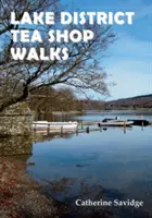 Paseos por las teterías del Distrito de los Lagos - Lake District Tea Shop Walks