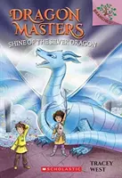 El Resplandor del Dragón Plateado: Un libro de ramas (Dragon Masters #11), 11 - Shine of the Silver Dragon: A Branches Book (Dragon Masters #11), 11