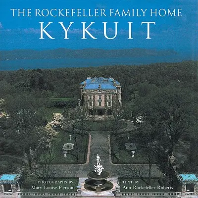 La casa de la familia Rockefeller Kykuit - The Rockefeller Family Home: Kykuit