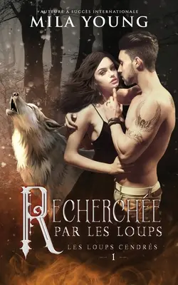 Recherche Par Les Loups: Un Romance Paranormal - Recherche Par Les Loups: A Paranormal Romance