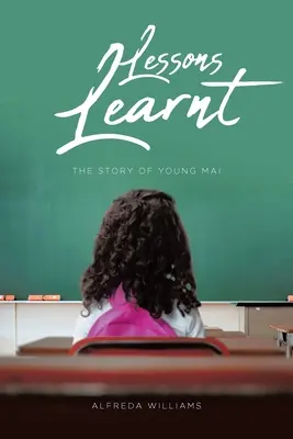 Lecciones aprendidas: La historia de la joven Mai - Lessons Learnt: The Story of Young Mai