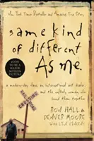 Same Kind of Different as Me: A Modern-Day Slave, an International Art Dealer, and the Unlikely Woman Who Bound Them Together (El mismo tipo de diferencia que yo: un esclavo moderno, un marchante de arte internacional y la insólita mujer que los unió). - Same Kind of Different as Me: A Modern-Day Slave, an International Art Dealer, and the Unlikely Woman Who Bound Them Together