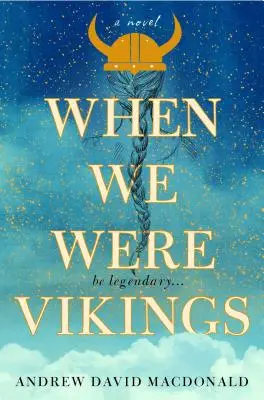 Cuando éramos vikingos - When We Were Vikings