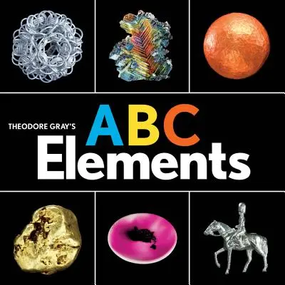 El ABC de los elementos de Theodore Gray - Theodore Gray's ABC Elements