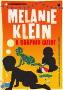 Introducción a Melanie Klein: Una guía gráfica - Introducing Melanie Klein: A Graphic Guide