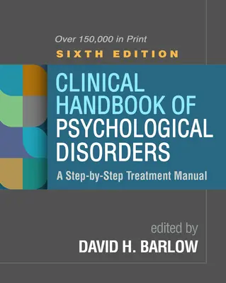 Manual clínico de trastornos psicológicos, sexta edición: Manual de tratamiento paso a paso - Clinical Handbook of Psychological Disorders, Sixth Edition: A Step-By-Step Treatment Manual