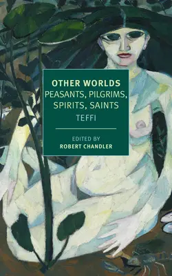 Otros mundos: campesinos, peregrinos, espíritus, santos - Other Worlds: Peasants, Pilgrims, Spirits, Saints