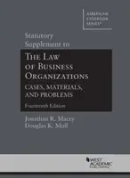 Suplemento legal a la Ley de Organizaciones Empresariales, Casos, Materiales y Problemas - Statutory Supplement to The Law of Business Organizations, Cases, Materials, and Problems