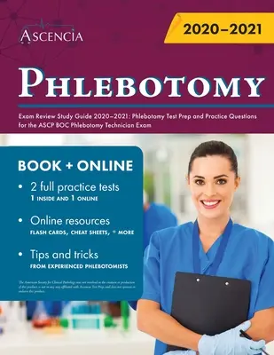 Guía de estudio para el examen de flebotomía 2020-2021: Preparación para el examen de flebotomía y preguntas de práctica para el examen de técnico de flebotomía ASCP BOC - Phlebotomy Exam Review Study Guide 2020-2021: Phlebotomy Test Prep and Practice Questions for the ASCP BOC Phlebotomy Technician Exam