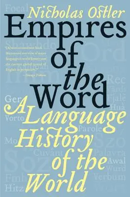 Los imperios de la palabra: Una historia lingüística del mundo - Empires of the Word: A Language History of the World