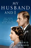 Mi marido y yo: La historia íntima del matrimonio real - My Husband and I: The Inside Story of the Royal Marriage