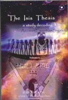 La tesis de Isis: un estudio que descifra 870 signos del antiguo Egipto - The Isis Thesis: a study decoding 870 Ancient Egyptian Signs