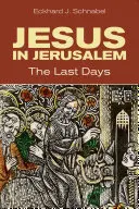 Jesús en Jerusalén: Los últimos días - Jesus in Jerusalem: The Last Days