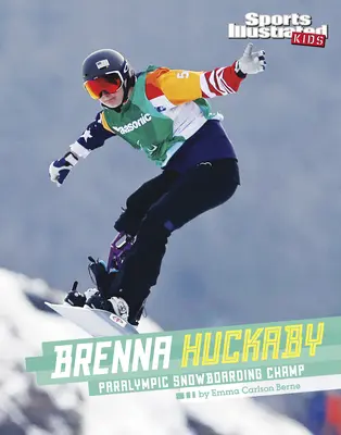 Brenna Huckaby: Campeona paralímpica de snowboard - Brenna Huckaby: Paralympic Snowboarding Champ