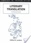 Traducción Literaria: Una Guía Práctica - Literary Translation: A Practical Guide