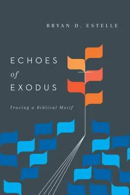 Ecos del Éxodo: Tras la pista de un motivo bíblico - Echoes of Exodus: Tracing a Biblical Motif